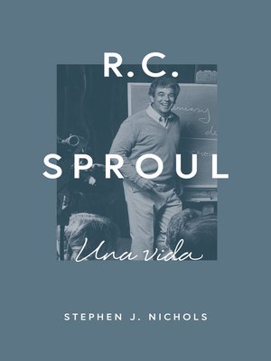 cover image of R.C. Sproul: Una vida